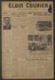 Newspaper: Elgin Courier and Four County News (Elgin, Tex.), Vol. 68, No. 25, Ed…