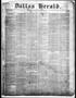 Primary view of Dallas Herald. (Dallas, Tex.), Vol. 7, No. 48, Ed. 1 Wednesday, June 1, 1859