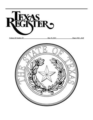 Primary view of object titled 'Texas Register, Volume 48, Number 20, Pages 2543-2638 May 19, 2023'.