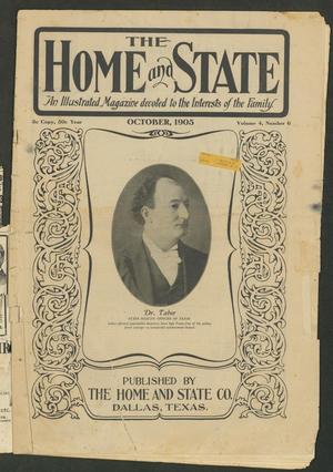 Primary view of object titled 'The Home and State (Dallas, Tex.), Vol. 4, No. 6, Ed. 1 Sunday, October 1, 1905'.