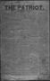 Thumbnail image of item number 1 in: 'The Patriot. (La Grange, Tex.), Vol. 1, No. 21, Ed. 1 Thursday, September 10, 1863'.