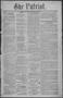 Newspaper: The Patriot. (La Grange, Tex.), Vol. 2, No. 10, Ed. 1 Saturday, Augus…