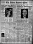 Primary view of The Abilene Reporter-News (Abilene, Tex.), Vol. 57, No. 243, Ed. 1 Monday, January 17, 1938