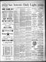 Newspaper: San Antonio Daily Light. (San Antonio, Tex.), Vol. 7, No. 15, Ed. 1 S…
