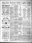 Newspaper: San Antonio Daily Light. (San Antonio, Tex.), Vol. 7, No. 19, Ed. 1 T…