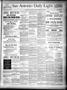 Newspaper: San Antonio Daily Light. (San Antonio, Tex.), Vol. 8, No. 30, Ed. 1 T…