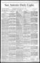 Newspaper: San Antonio Daily Light. (San Antonio, Tex.), Vol. 8, No. 92, Ed. 1 F…