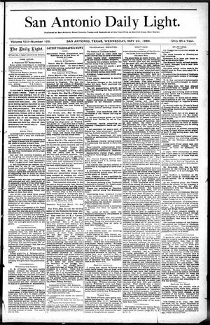 Primary view of object titled 'San Antonio Daily Light. (San Antonio, Tex.), Vol. 8, No. 108, Ed. 1 Wednesday, May 23, 1888'.