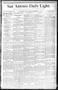 Thumbnail image of item number 1 in: 'San Antonio Daily Light. (San Antonio, Tex.), Vol. 8, No. 182, Ed. 1 Friday, September 14, 1888'.