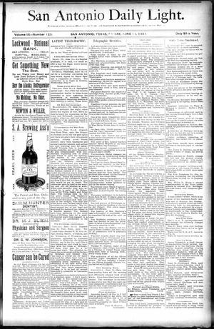 Primary view of object titled 'San Antonio Daily Light. (San Antonio, Tex.), Vol. 9, No. 123, Ed. 1 Friday, June 14, 1889'.
