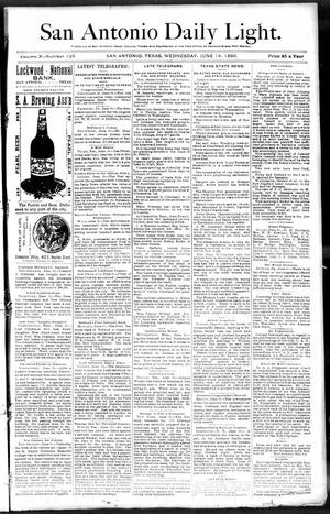 San Antonio Daily Light. (San Antonio, Tex.), Vol. 10, No. 125, Ed. 1 Wednesday, June 18, 1890