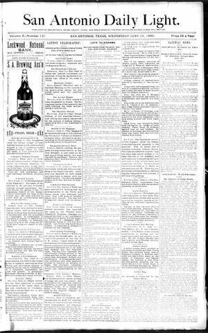 Primary view of object titled 'San Antonio Daily Light. (San Antonio, Tex.), Vol. 10, No. 131, Ed. 1 Wednesday, June 25, 1890'.
