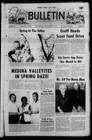 Primary view of object titled 'Medina Valley and County News Bulletin (Castroville, Tex.), Vol. 10, No. 48, Ed. 1 Wednesday, March 18, 1970'.