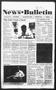 Newspaper: News Bulletin (Castroville, Tex.), Vol. 37, No. 18, Ed. 1 Thursday, M…