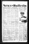 Newspaper: News Bulletin (Castroville, Tex.), Vol. 39, No. 25, Ed. 1 Thursday, J…
