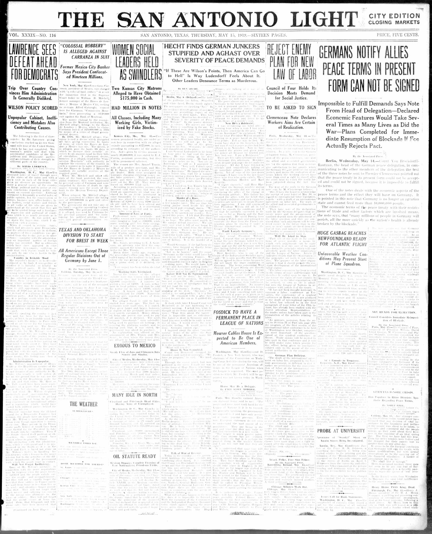 The San Antonio Light (San Antonio, Tex.), Vol. 39, No. 116, Ed. 1 Thursday, May 15, 1919
                                                
                                                    [Sequence #]: 1 of 16
                                                