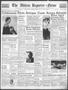Primary view of The Abilene Reporter-News (Abilene, Tex.), Vol. 58, No. 50, Ed. 1 Monday, July 18, 1938