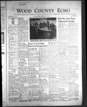 Primary view of object titled 'Wood County Echo (Quitman, Tex.), Vol. 26, No. 22, Ed. 1 Thursday, February 9, 1956'.