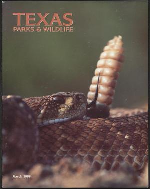 Texas Parks & Wildlife, Volume 46, Number 3, March 1988
