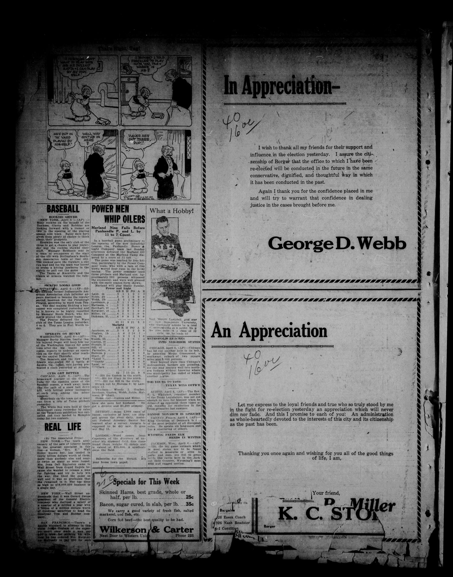 Borger Daily Herald (Borger, Tex.), Vol. 1, No. 115, Ed. 1 Wednesday, April 6, 1927
                                                
                                                    [Sequence #]: 6 of 6
                                                