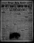 Thumbnail image of item number 1 in: 'Borger Daily Herald (Borger, Tex.), Vol. 12, No. 176, Ed. 1 Monday, June 13, 1938'.