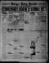 Thumbnail image of item number 1 in: 'Borger Daily Herald (Borger, Tex.), Vol. 12, No. 265, Ed. 1 Sunday, September 25, 1938'.