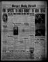 Newspaper: Borger Daily Herald (Borger, Tex.), Vol. 13, No. 13, Ed. 1 Wednesday,…