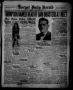 Thumbnail image of item number 1 in: 'Borger Daily Herald (Borger, Tex.), Vol. 13, No. 153, Ed. 1 Friday, May 19, 1939'.
