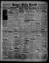 Thumbnail image of item number 1 in: 'Borger Daily Herald (Borger, Tex.), Vol. 13, No. 223, Ed. 1 Wednesday, August 9, 1939'.