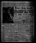Thumbnail image of item number 1 in: 'Borger Daily Herald (Borger, Tex.), Vol. 14, No. 265, Ed. 1 Sunday, September 29, 1940'.