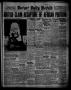 Thumbnail image of item number 1 in: 'Borger Daily Herald (Borger, Tex.), Vol. 14, No. 300, Ed. 1 Thursday, November 7, 1940'.