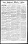 Newspaper: San Antonio Daily Light. (San Antonio, Tex.), Vol. 11, No. 236, Ed. 1…