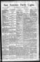 Newspaper: San Antonio Daily Light. (San Antonio, Tex.), Vol. 12, No. 81, Ed. 1 …