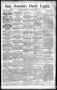 Newspaper: San Antonio Daily Light. (San Antonio, Tex.), Vol. 12, No. 85, Ed. 1 …