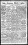 Newspaper: San Antonio Daily Light. (San Antonio, Tex.), Vol. 12, No. 90, Ed. 1 …