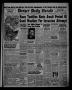 Thumbnail image of item number 1 in: 'Borger Daily Herald (Borger, Tex.), Vol. 15, No. 60, Ed. 1 Friday, January 31, 1941'.
