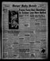 Newspaper: Borger Daily Herald (Borger, Tex.), Vol. 15, No. 62, Ed. 1 Monday, Fe…
