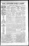 Newspaper: San Antonio Daily Light (San Antonio, Tex.), Vol. 17, No. 13, Ed. 1 M…