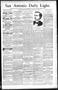 Newspaper: San Antonio Daily Light. (San Antonio, Tex.), Vol. 13, No. 1, Ed. 1 F…