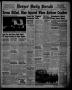 Newspaper: Borger Daily Herald (Borger, Tex.), Vol. 15, No. 83, Ed. 1 Thursday, …