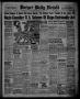Thumbnail image of item number 1 in: 'Borger Daily Herald (Borger, Tex.), Vol. 15, No. 110, Ed. 1 Monday, March 31, 1941'.