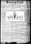Newspaper: Sunday Light. (San Antonio, Tex.), Vol. 15, No. 297, Ed. 1 Sunday, No…