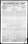 Newspaper: San Antonio Daily Light (San Antonio, Tex.), Vol. 17, No. 267, Ed. 1 …