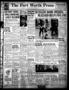 Newspaper: The Fort Worth Press (Fort Worth, Tex.), Vol. 19, No. 122, Ed. 1 Wedn…