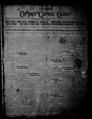 Primary view of object titled 'The Weekly Corpus Christi Caller (Corpus Christi, Tex.), Vol. 20, No. 1, Ed. 1 Friday, December 29, 1911'.
