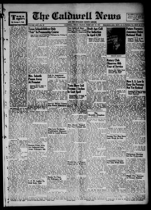 Primary view of object titled 'The Caldwell News and The Burleson County Ledger (Caldwell, Tex.), Vol. 64, No. 29, Ed. 1 Friday, February 16, 1951'.