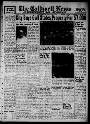 Primary view of object titled 'The Caldwell News and The Burleson County Ledger (Caldwell, Tex.), Vol. 65, No. 49, Ed. 1 Friday, July 11, 1952'.