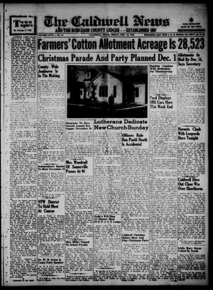 Primary view of object titled 'The Caldwell News and The Burleson County Ledger (Caldwell, Tex.), Vol. 67, No. 14, Ed. 1 Friday, November 12, 1954'.