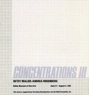 Primary view of object titled 'Concentrations 3:  Betsy Muller/Andrea Rosenberg'.