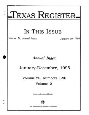 Primary view of object titled 'Texas Register: Annual Index January-December, 1995, Volume 20, Number 1-96, (Volume 2), January 30, 1996'.